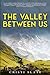 The Valley Between Us