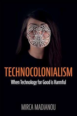 Technocolonialism: When Technology for Good is Harmful