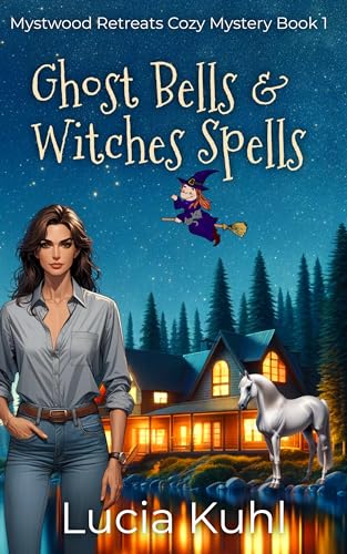 Ghost Bells & Witches' Spells (Mystwood Retreats #2)