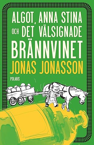 Algot, Anna Stina och det välsignade brännvinet