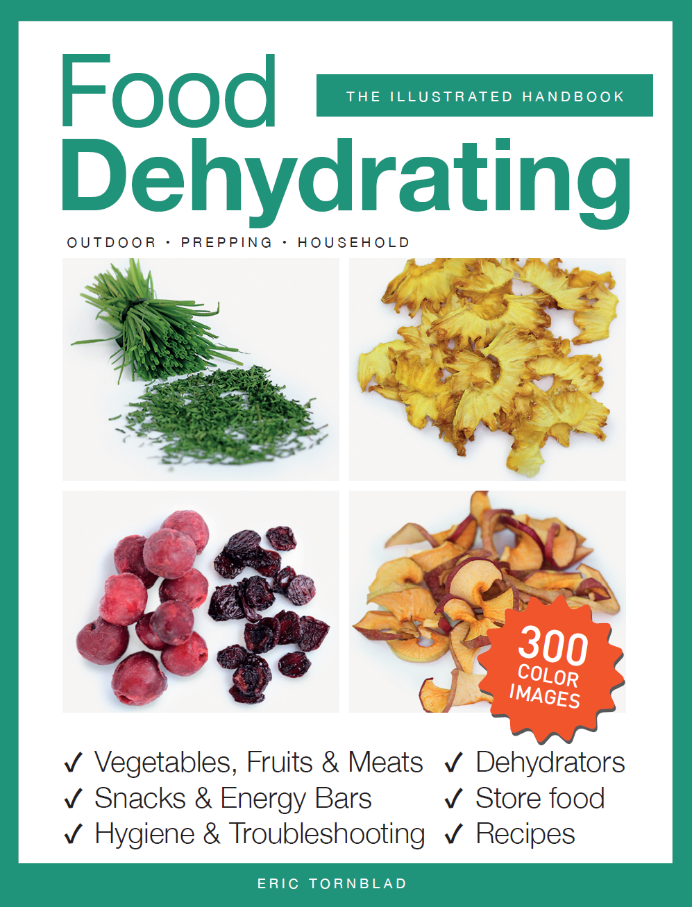 Food Dehydrating: The Illustrated Handbook
