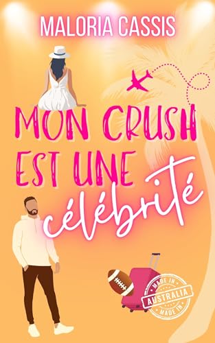 Mon crush est une célébrité (Kindle Edition)