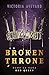 Broken Throne - Dans la saga Red Queen by Victoria Aveyard