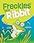 Freckles' Best Ribbit: A funny children's book about a determined, little frog who cannot get his 'ribbit' out.