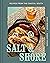Salt and Shore: Recipes fro...