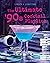 The Ultimate '90s Cocktail Playlist by Henry Barajas The Ultimate '90s Cocktail Playlist by Henry Barajas
