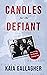 Candles for the Defiant, Discovering my Family's Estonian Past by Kaia Gallagher
