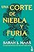 Una corte de niebla y furia by Sarah J. Maas