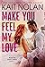 Make You Feel My Love by Kait Nolan