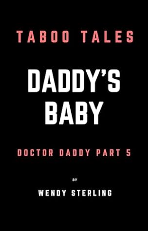 Daddy's Baby: Doctor Daddy Part 5