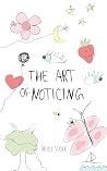 The Art of Noticing