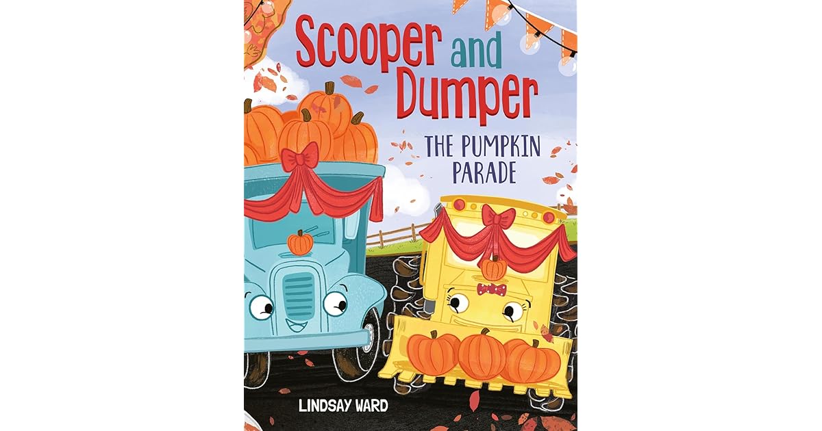 Book giveaway for Scooper and Dumper: The Pumpkin Parade by Lindsay ...