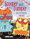 Scooper and Dumper by Lindsay Ward