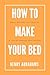 How to make your bed: Small...