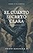 El cuarto secreto Clara: Vi...