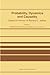 Probability, Dynamics and Causality: Essays in Honour of Richard C. Jeffrey