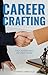 Career Crafting: Your Accel...
