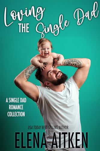 Loving the Single Dad (Kindle Edition)