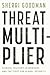 Threat Multiplier: Climate, Military Leadership, and the Fight for Global Security