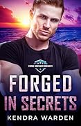Forged in Secrets
