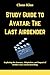 Study Guide to Avatar: The Last Airbender: Exploring the Journey, Adaptation, and Impact of Netflix's Live-Action Retelling (Cinematic Currents: 2024 Visionaries)