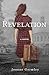Revelation by Joanne Gormley Revelation by Joanne Gormley