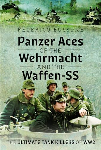 Panzer Aces of the Wehrmacht and the Waffen-SS: The Ultimate Tank Killers of WW2 (Hardcover)