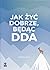 Jak żyć dobrze, będąc DDA