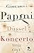 Düşsel Konçerto - Cilt 1 by Giovanni Papini Düşsel Konçerto - Cilt 1 by Giovanni Papini