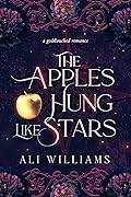 The Apples Hung like Stars