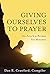 Giving Ourselves to Prayer:...