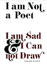 I am Not a Poet; ...