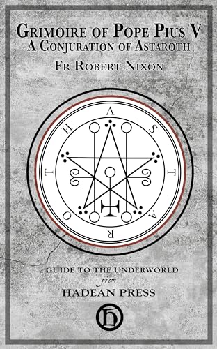 Grimoire of Pope Pius V: A Conjuration of Astaroth (Kindle Edition)