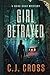 Girl Betrayed (Dana Gray FBI Mystery Thriller)