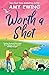 Worth a Shot by Amy Ewing