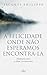 A felicidade onde não esperamos encontrá-la (Portuguese Edition)