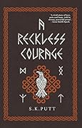 A Reckless Courage