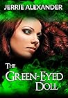The Green-Eyed Doll by Jerrie Alexander