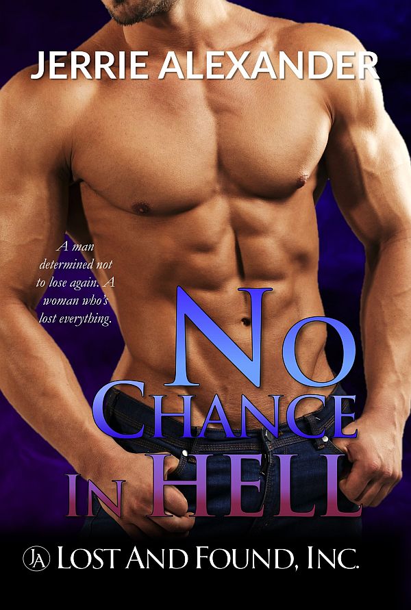 No Chance in Hell (Lost and Found, Inc, #3)