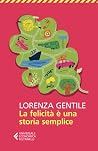 La felicità è una...