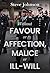 Without Favour or Affection, Malice or Ill-Will by Steve Johnson