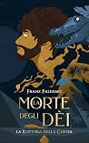 La Morte degli Dè...
