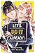 Let's Do It Already!, Vol. 1 (Let's Do It Already!, #1)