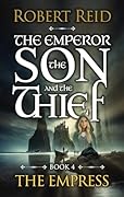 The Empress: (The Emperor, The Son and The Thief, #4)