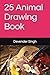 25 Animal Drawing Book by Devender Singh