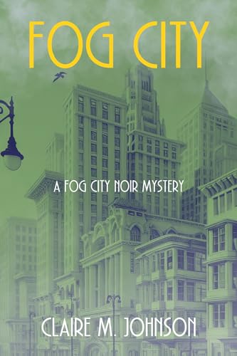 Fog City: A Fog City Noir Mystery (Kindle Edition)