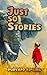 Just So Stories: Annotated