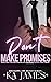 Don't Make Promises (Breaki...