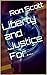 Liberty and Justice For….