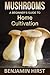 Mushrooms: A Beginners Guid...